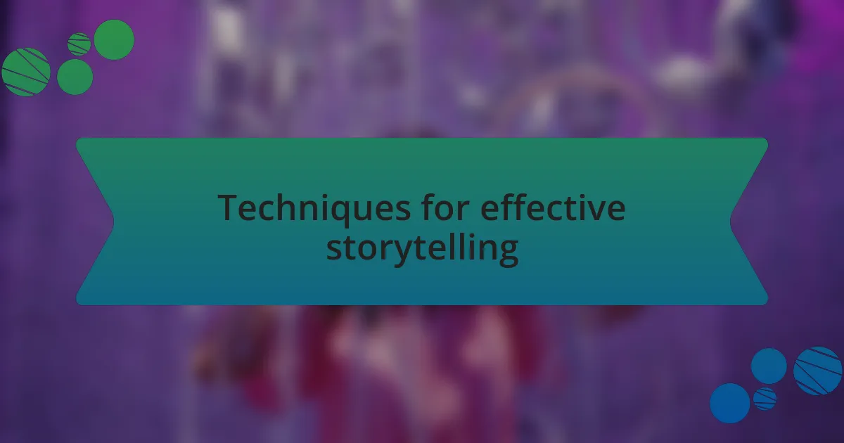 Techniques for effective storytelling