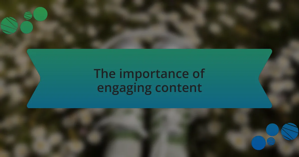 The importance of engaging content