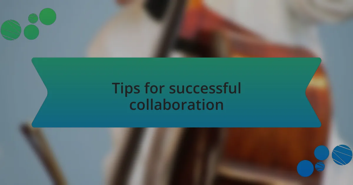 Tips for successful collaboration