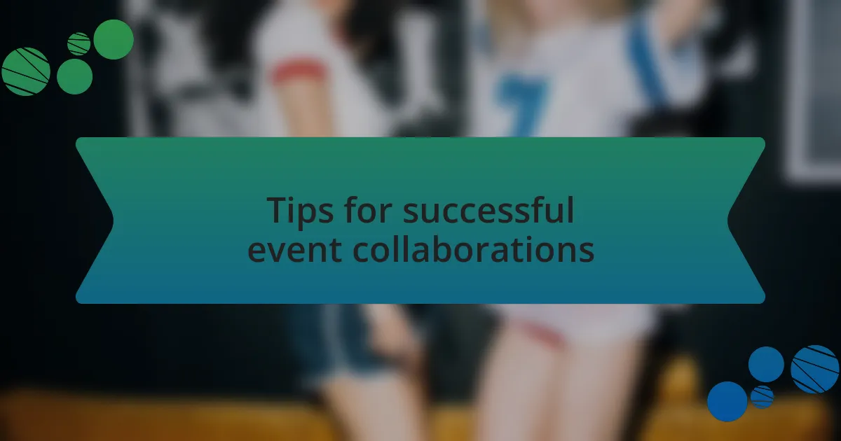 Tips for successful event collaborations