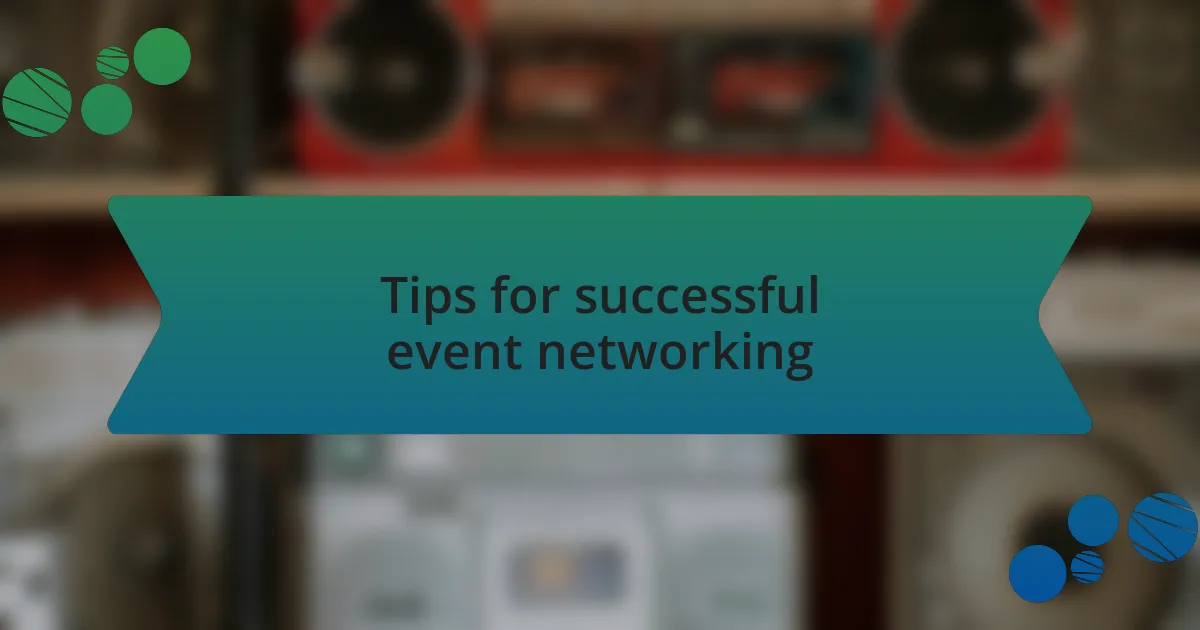 Tips for successful event networking