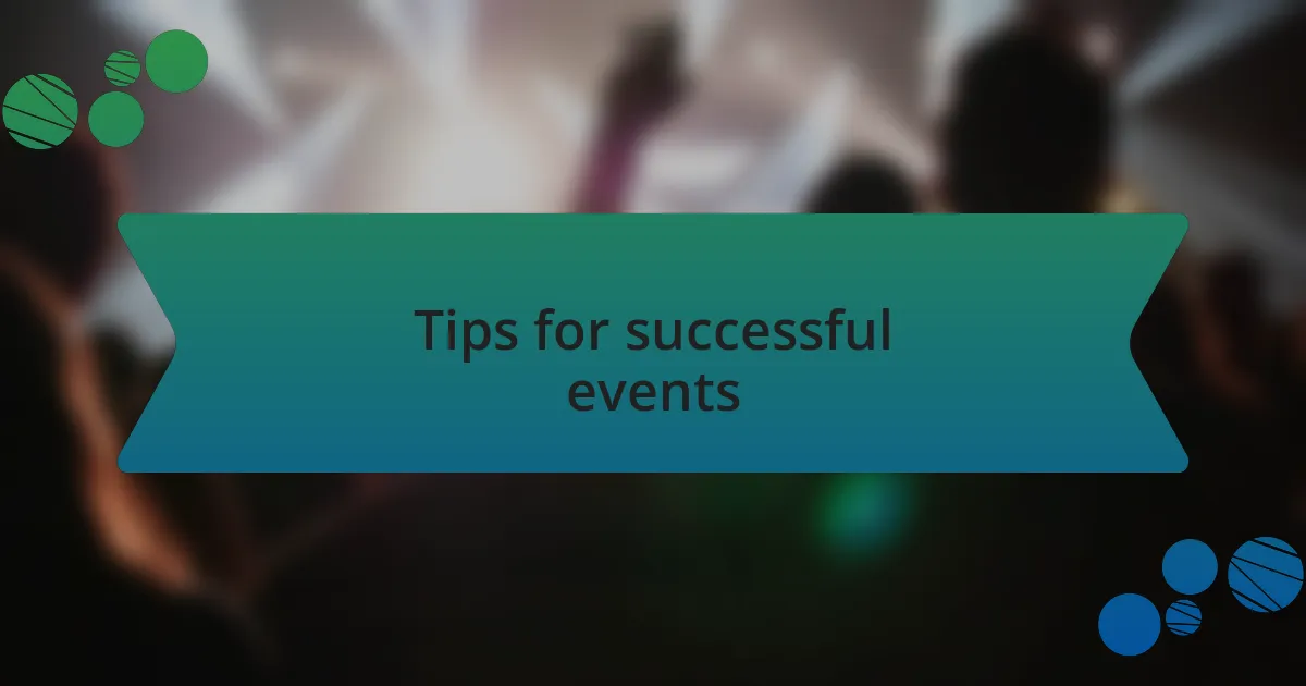Tips for successful events