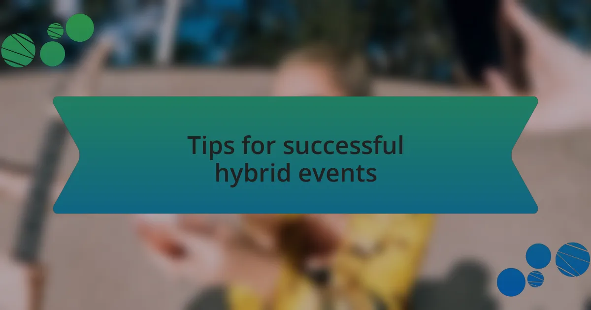 Tips for successful hybrid events