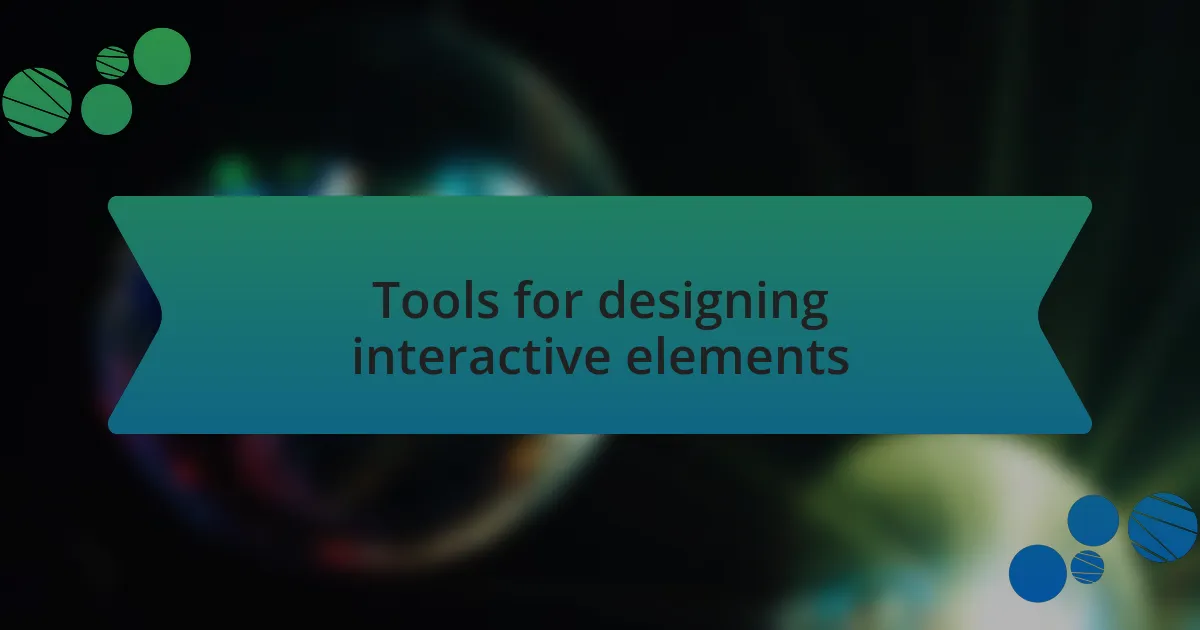 Tools for designing interactive elements