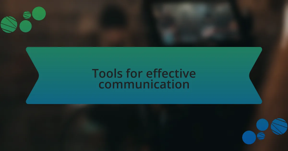 Tools for effective communication