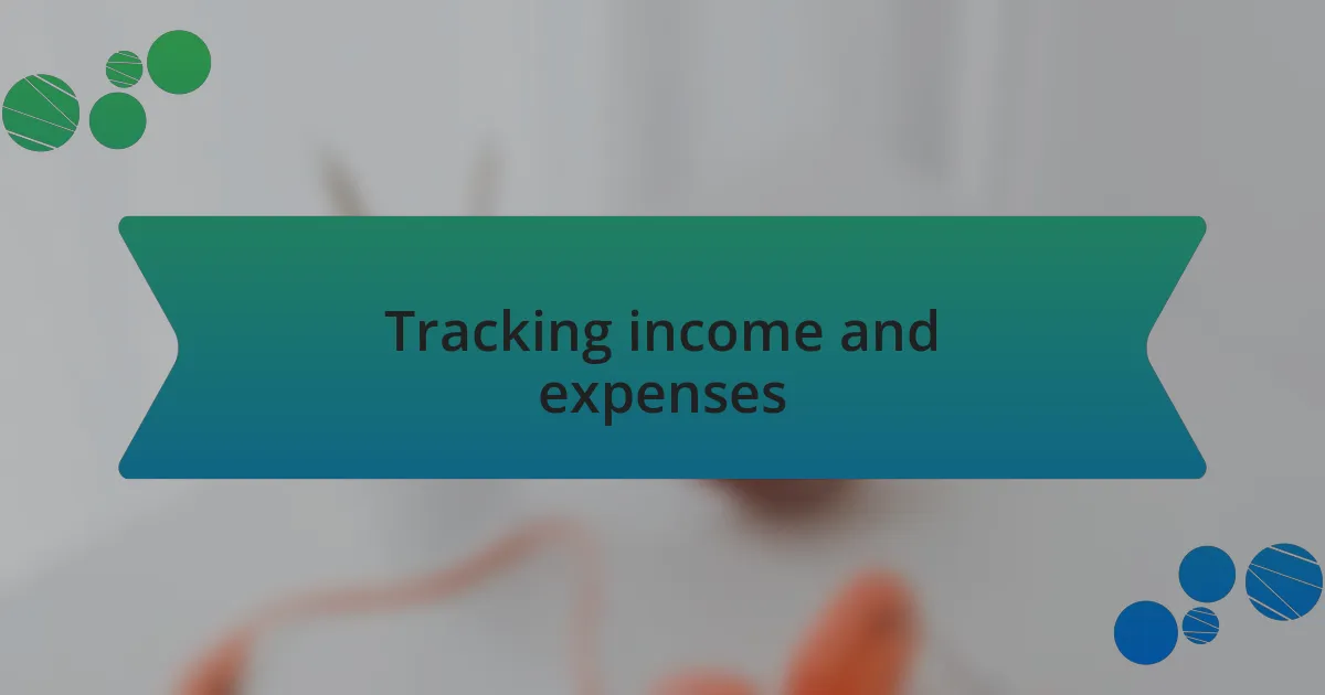 Tracking income and expenses
