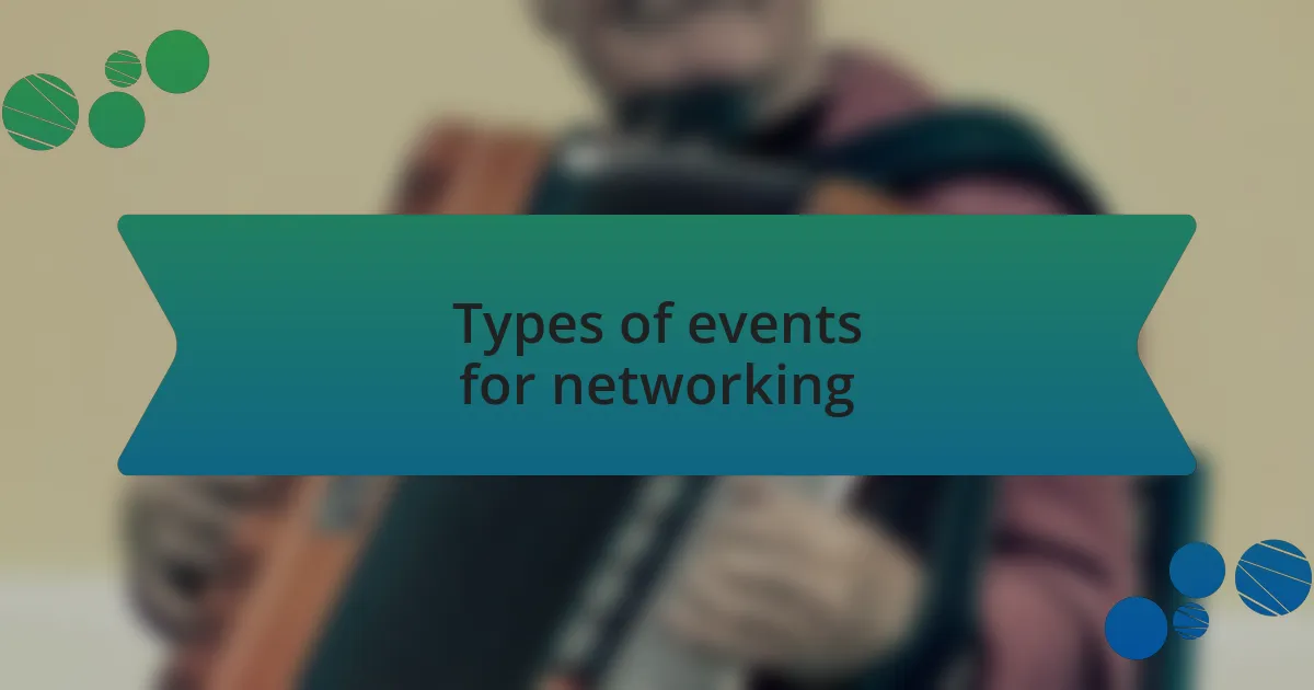 Types of events for networking