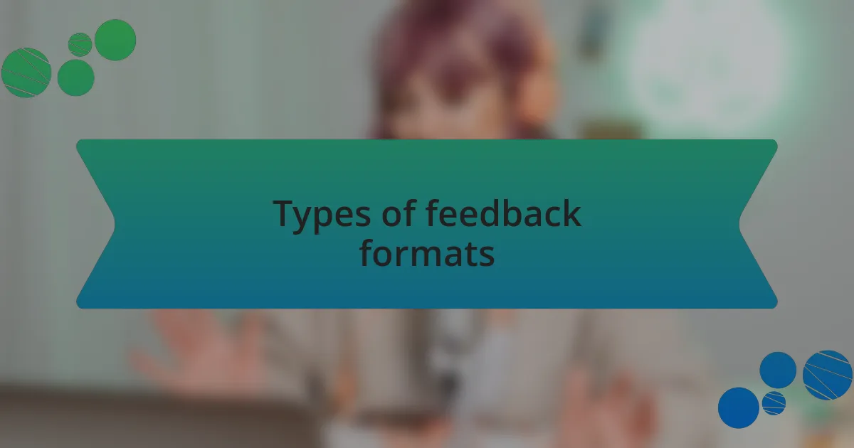 Types of feedback formats