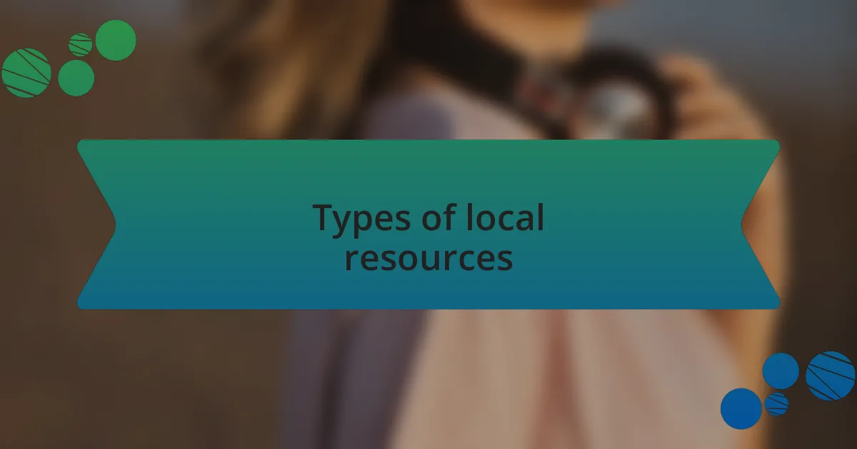 Types of local resources