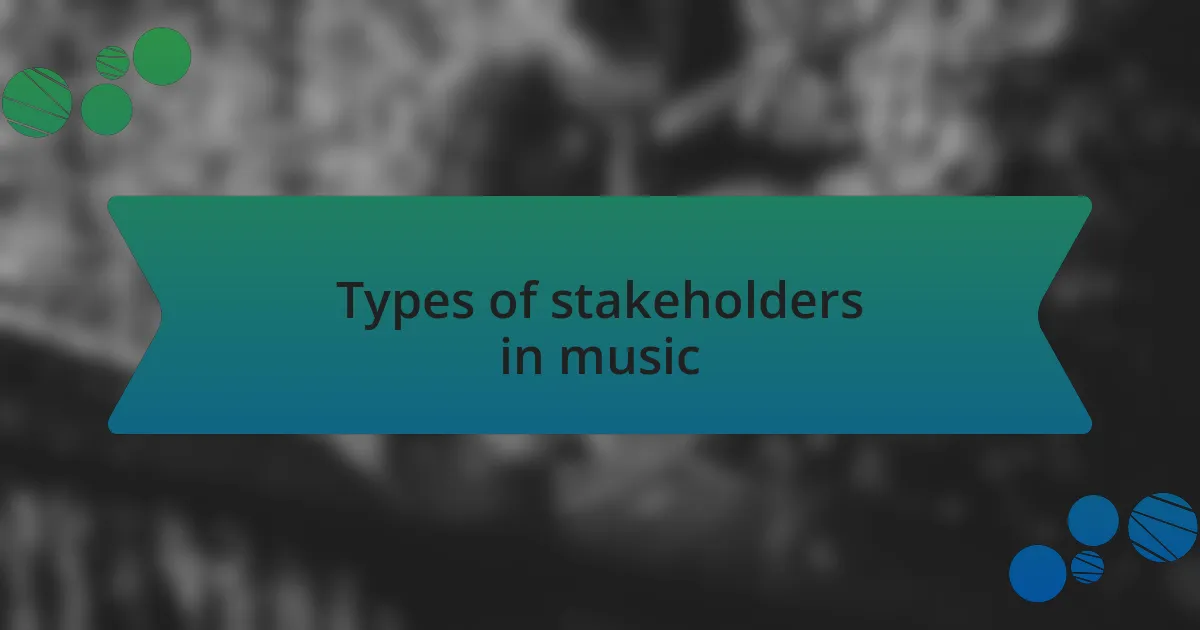 Types of stakeholders in music