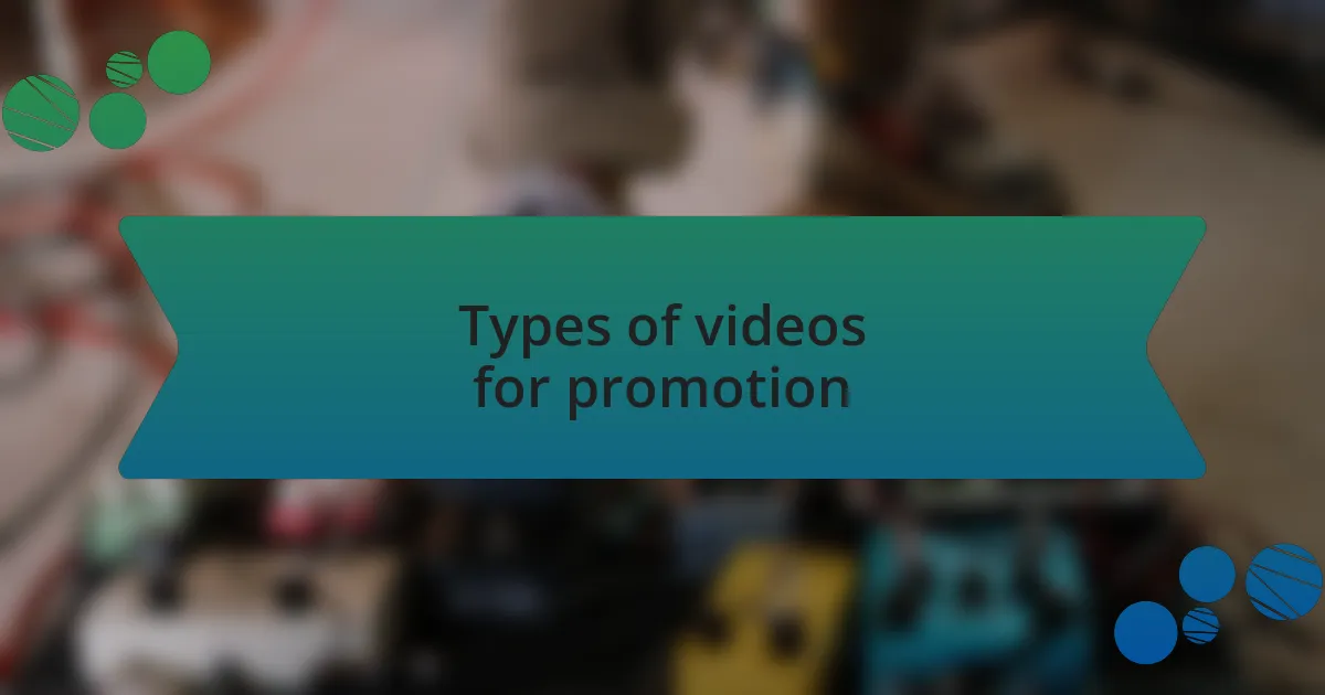 Types of videos for promotion