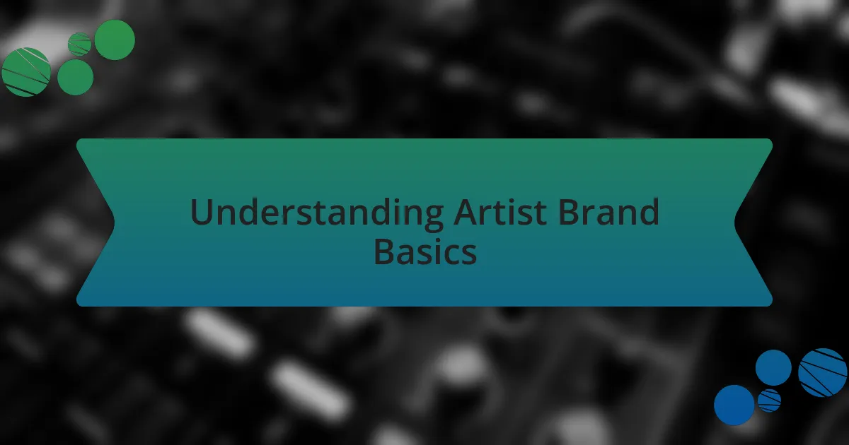 Understanding Artist Brand Basics