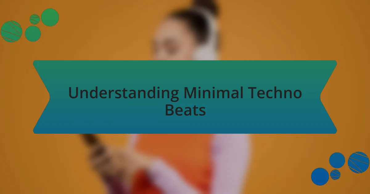 Understanding Minimal Techno Beats