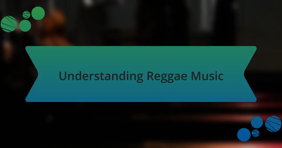 Understanding Reggae Music