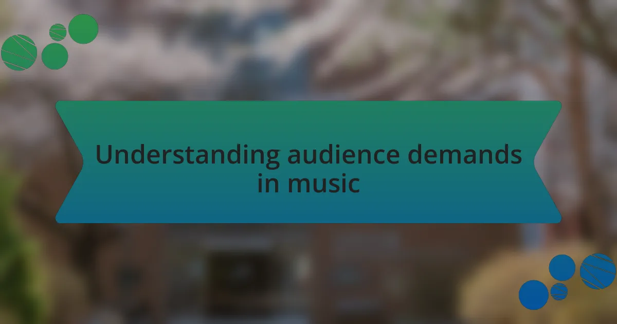 Understanding audience demands in music