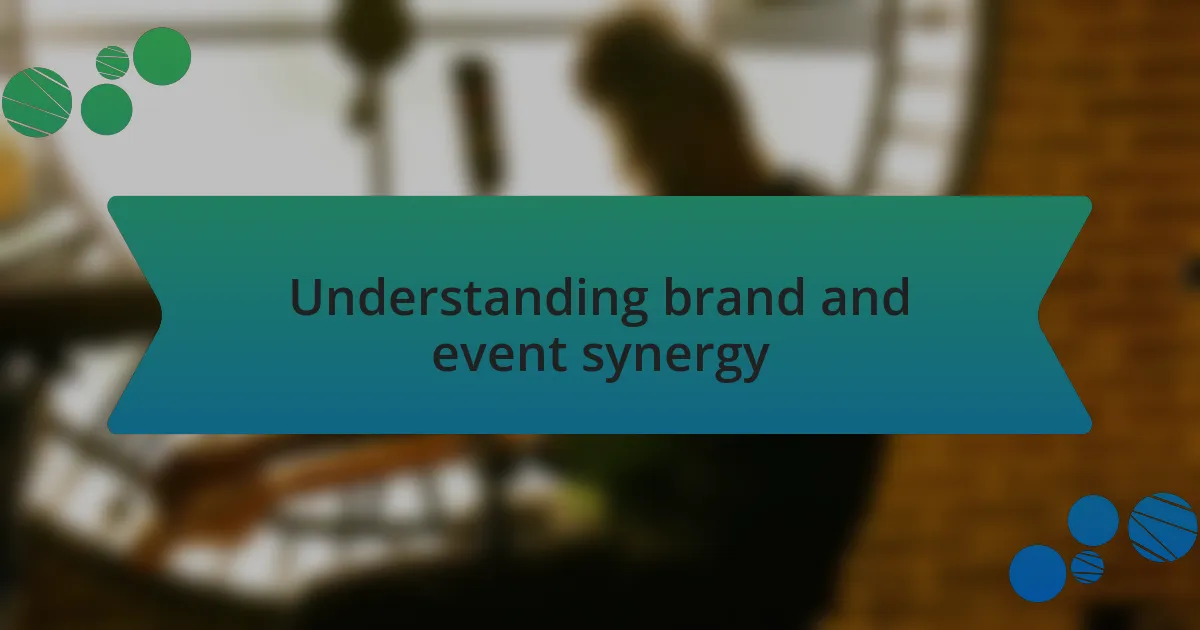 Understanding brand and event synergy