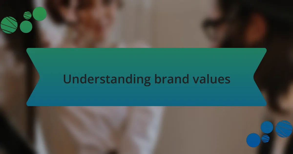 Understanding brand values