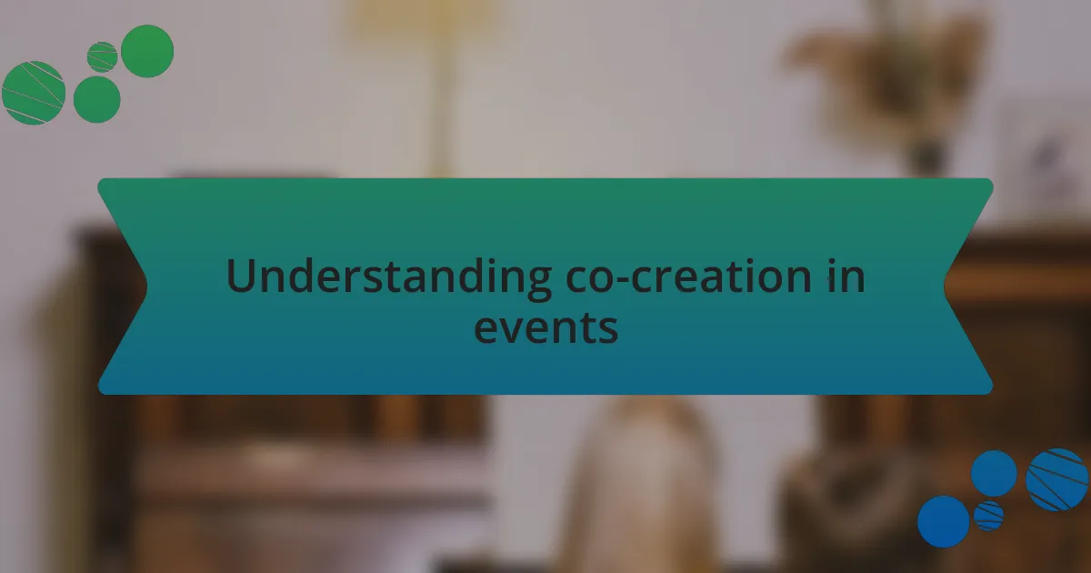 Understanding co-creation in events