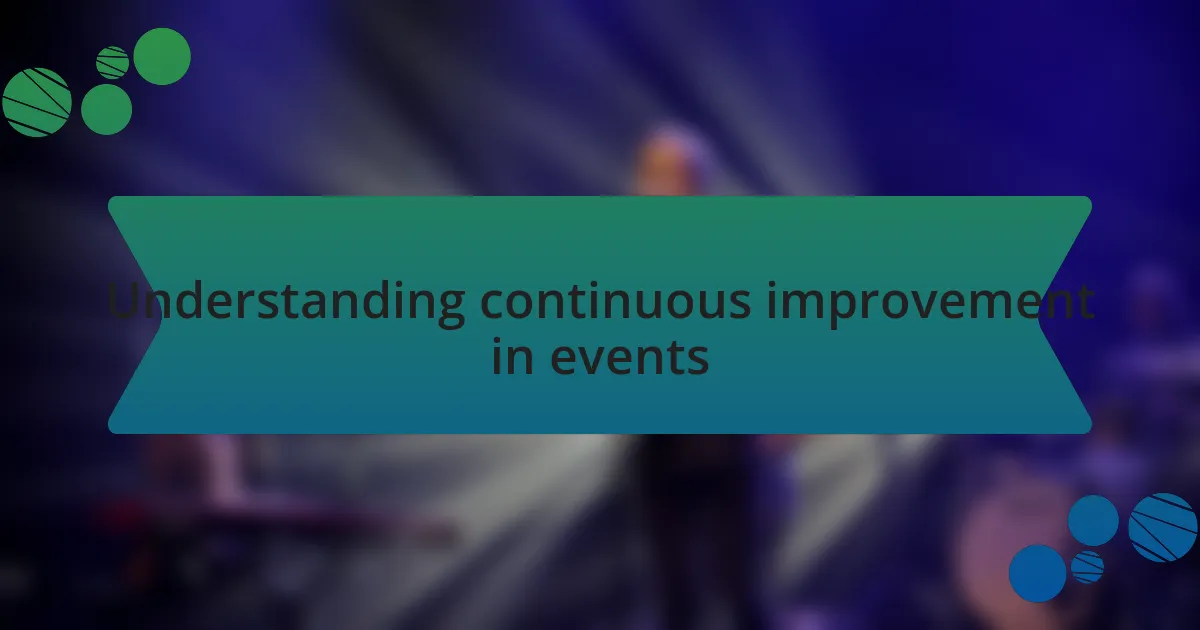 Understanding continuous improvement in events