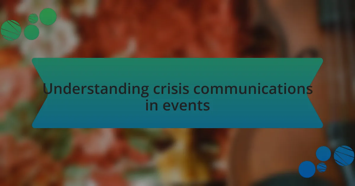 Understanding crisis communications in events