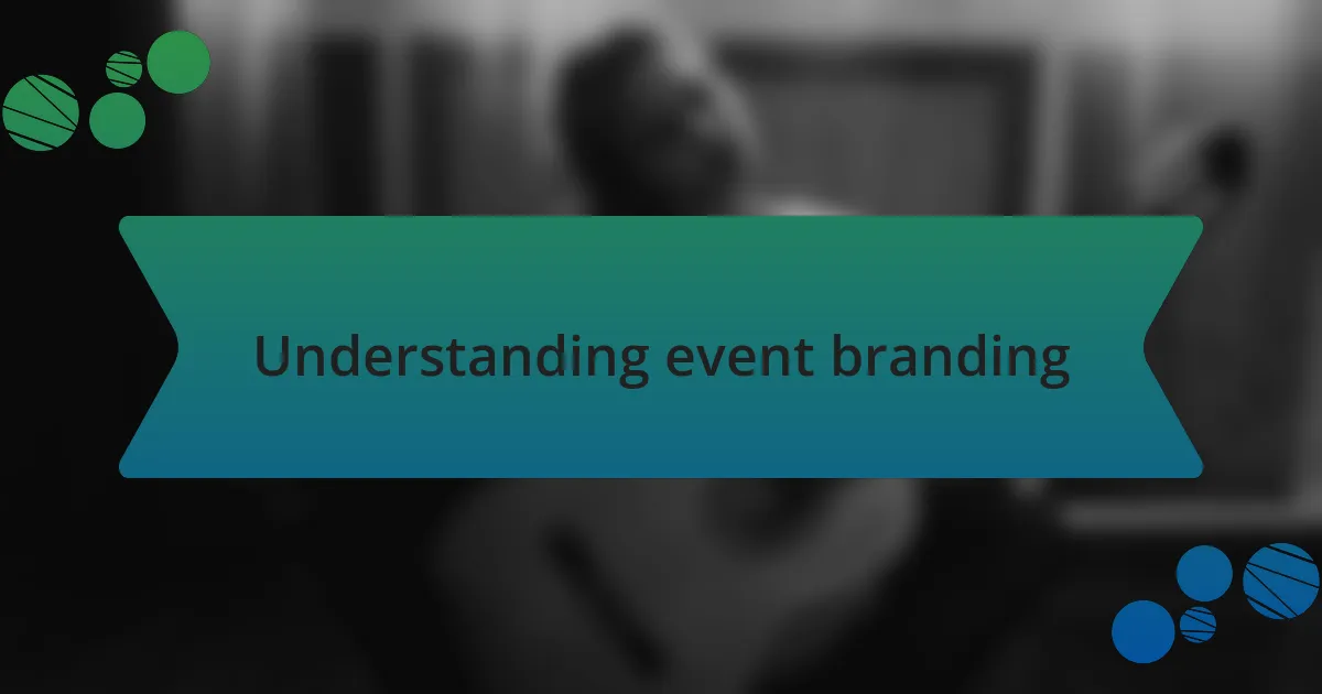 Understanding event branding