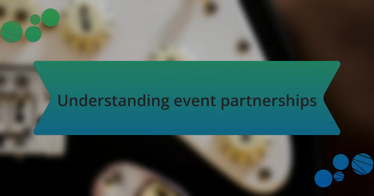 Understanding event partnerships