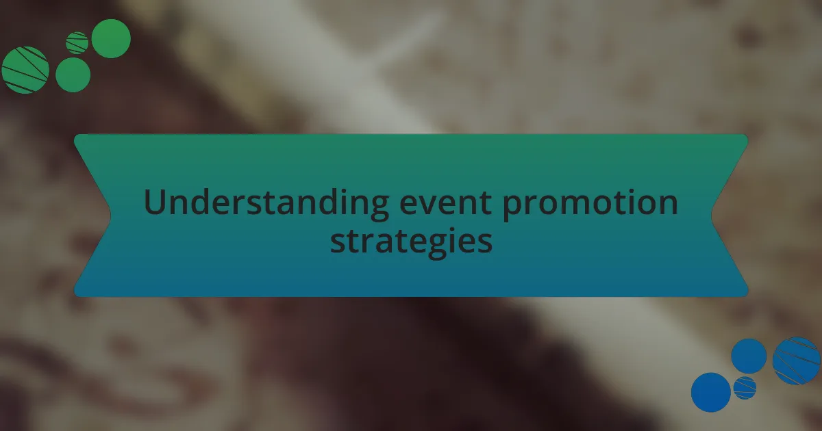 Understanding event promotion strategies
