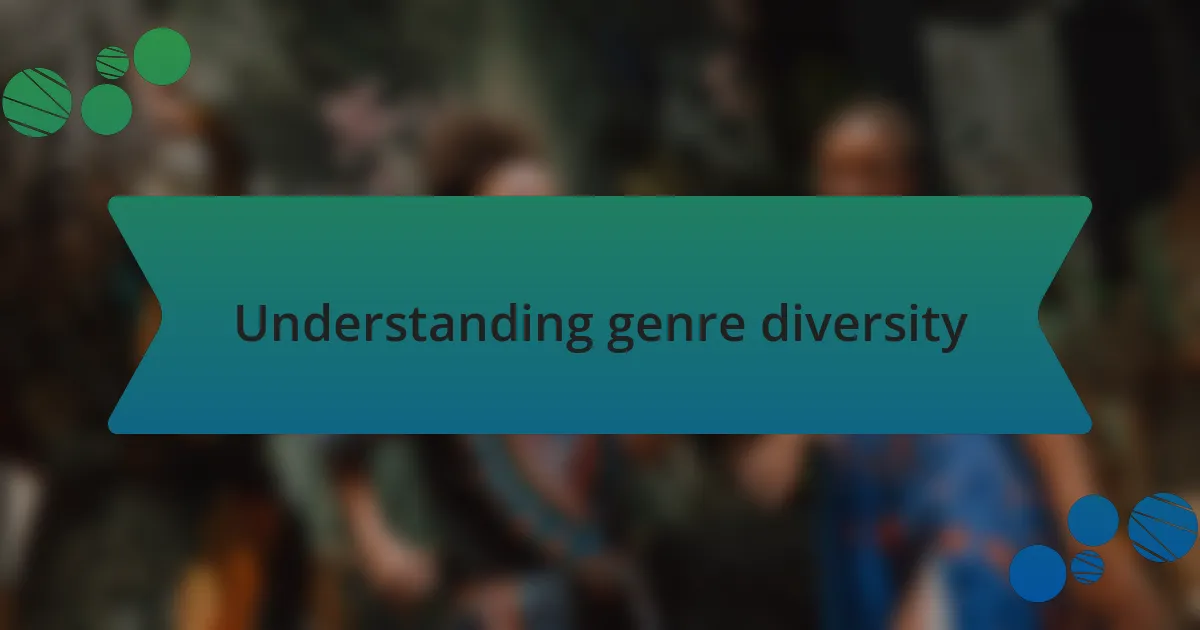Understanding genre diversity