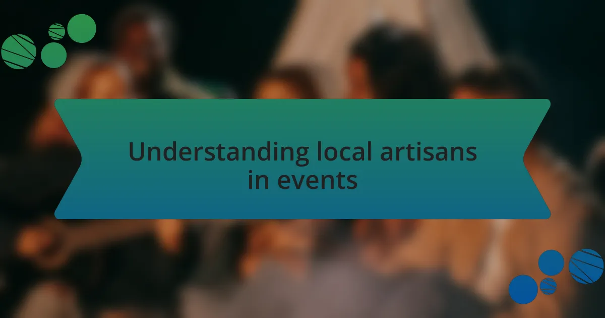 Understanding local artisans in events