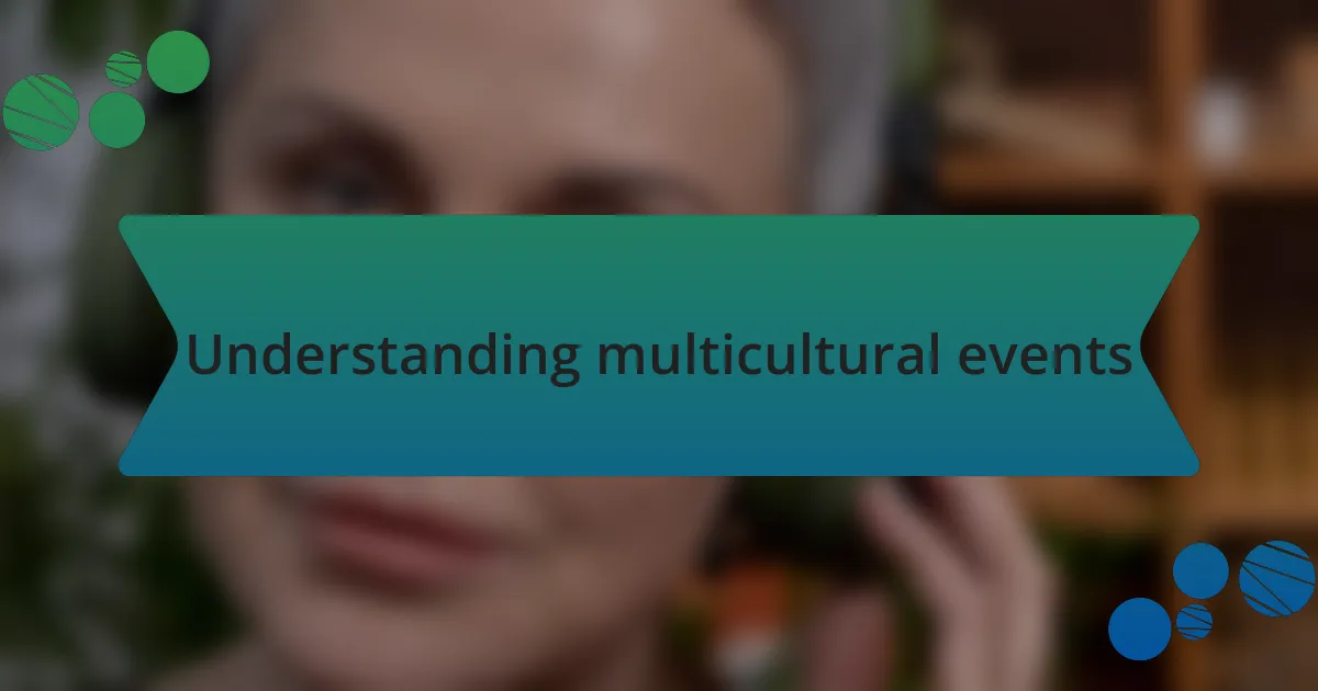 Understanding multicultural events