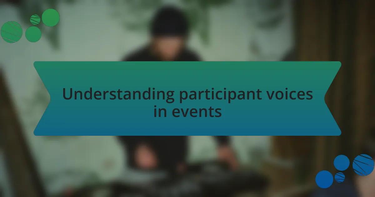 Understanding participant voices in events