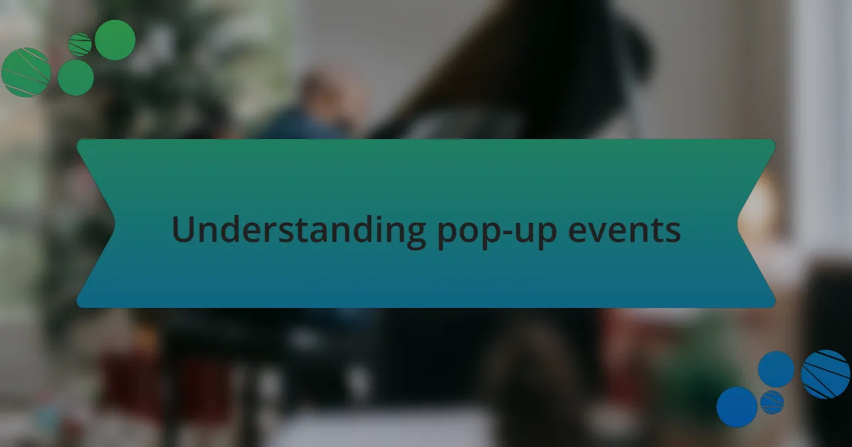 Understanding pop-up events