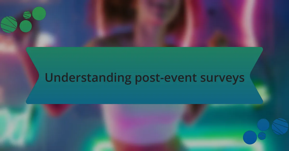 Understanding post-event surveys