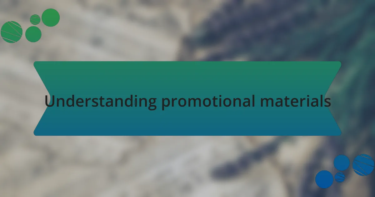 Understanding promotional materials