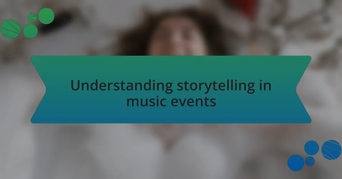 Understanding storytelling in music events