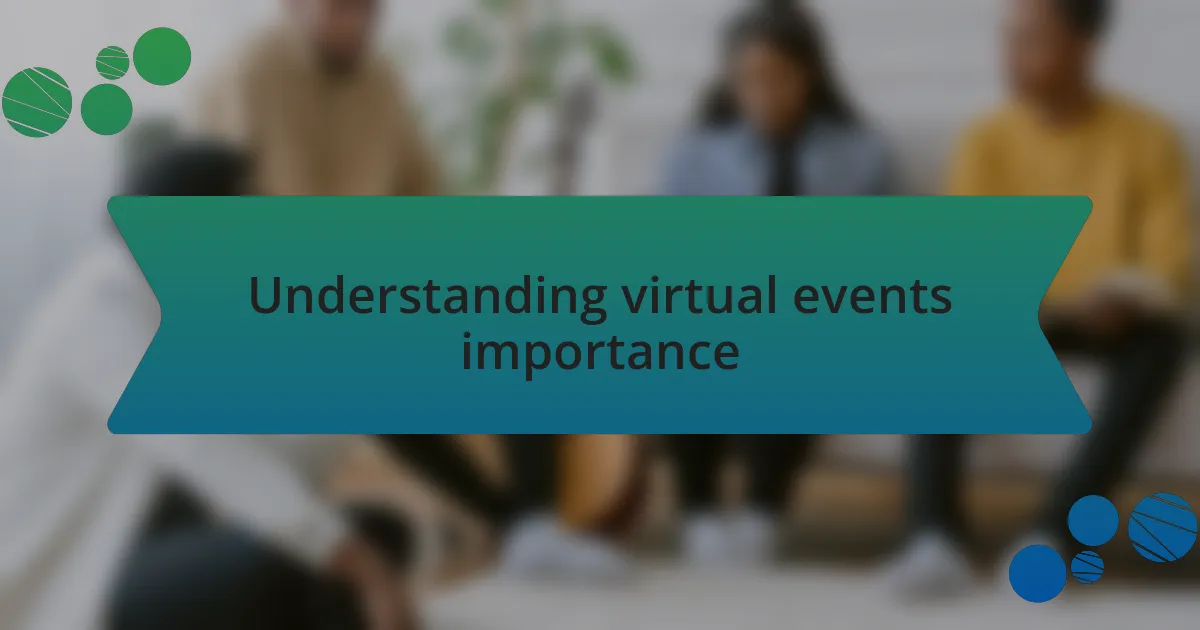 Understanding virtual events importance