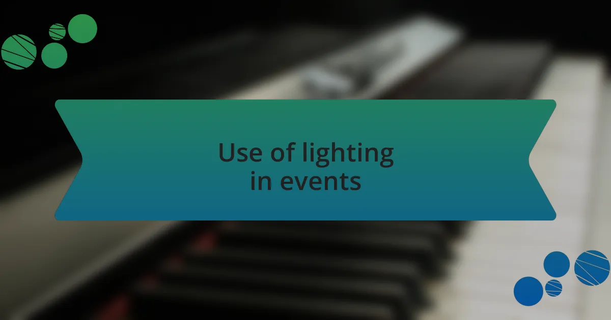 Use of lighting in events