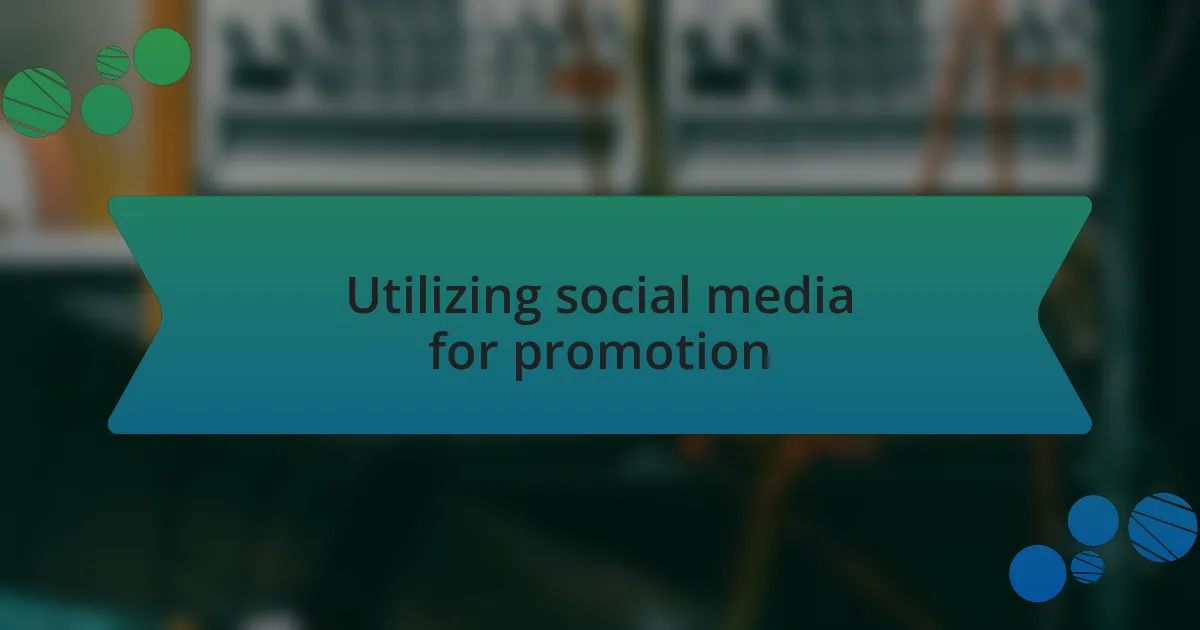 Utilizing social media for promotion